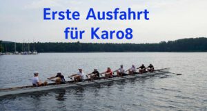 Read more about the article 25.07.2021 – Erste Ausfahrt für „Karo 8“