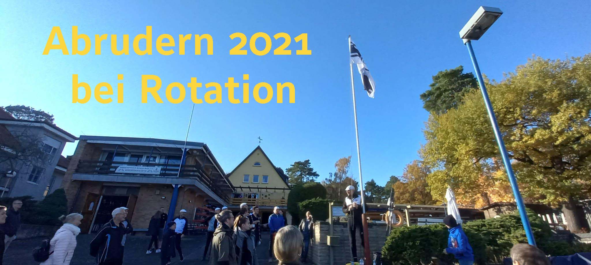 Read more about the article 30.10.2021 – Abrudern bei Rotation