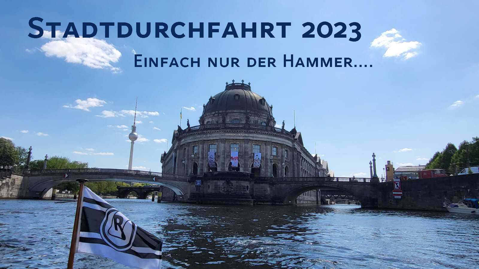 You are currently viewing 13.05.2023 – Stadtdurchfahrt Berlin 2023